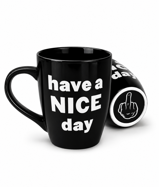 Have A NICE Day Mug